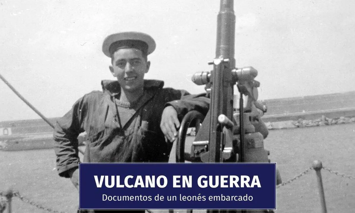 'Vulcano en guerra. Documentos de un leon&eacute;s embarcado'