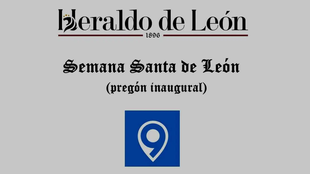 Pregón de la Semana Santa de León.