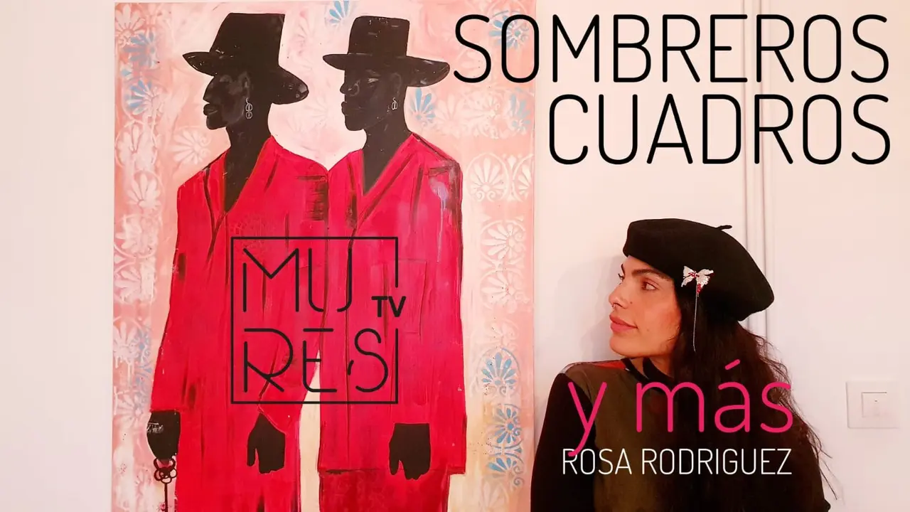 Rosa rodríguez, de sombreros y cuadros y mucho arte.