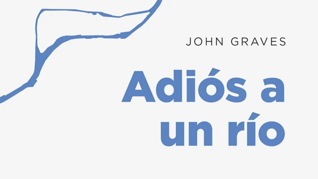 Fragmento de la portada del libro 'Adiós a un río' de John Graves.