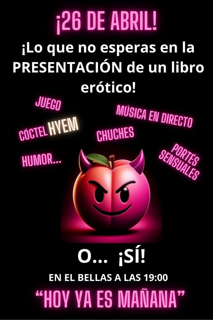 Cartel de la presentación de la novela erótica 'Hoy ya es mañana'.