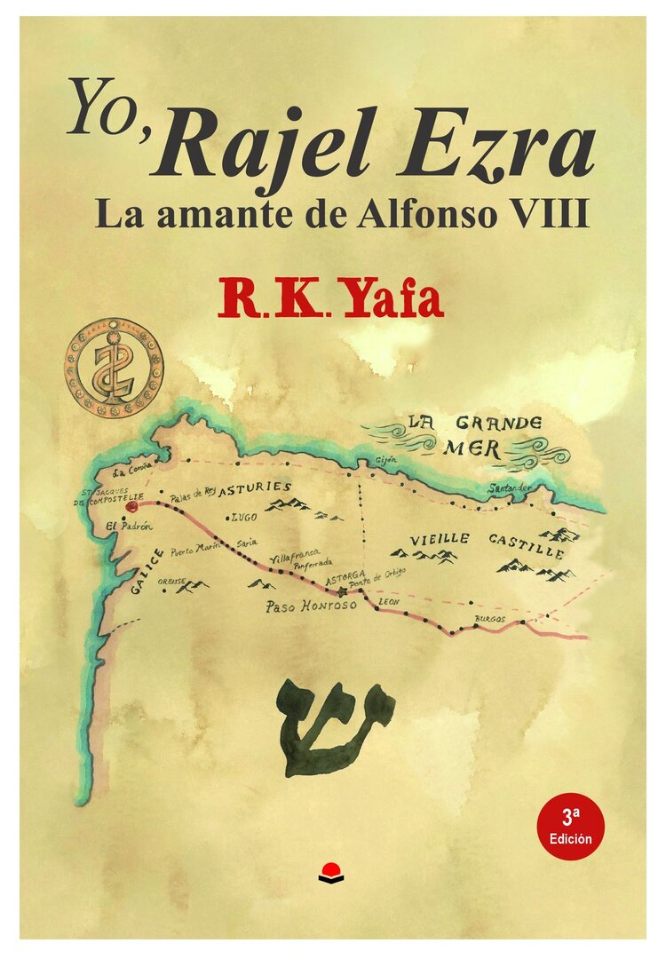 Portada del libro ‘Yo, Rajel Ezra. La amante de Alfonso VIII’, de R. K. Yafa